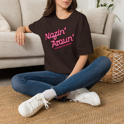 Nozin' Aroun' T‑Shirt — Retro Pink Script Casual Tee