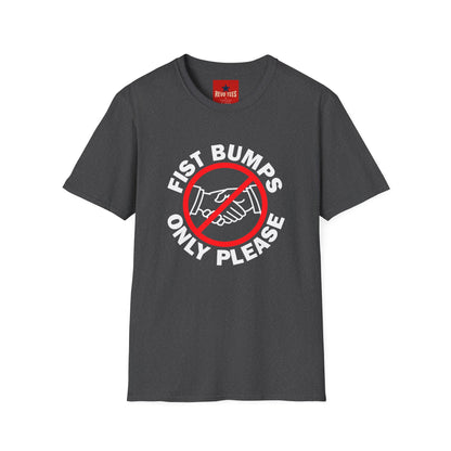T-Shirt — “Fist Bumps Only Please” Graphic Tee