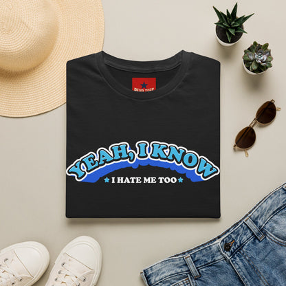 Yeah I know, I don't like me too - Unisex Softstyle T-Shirt