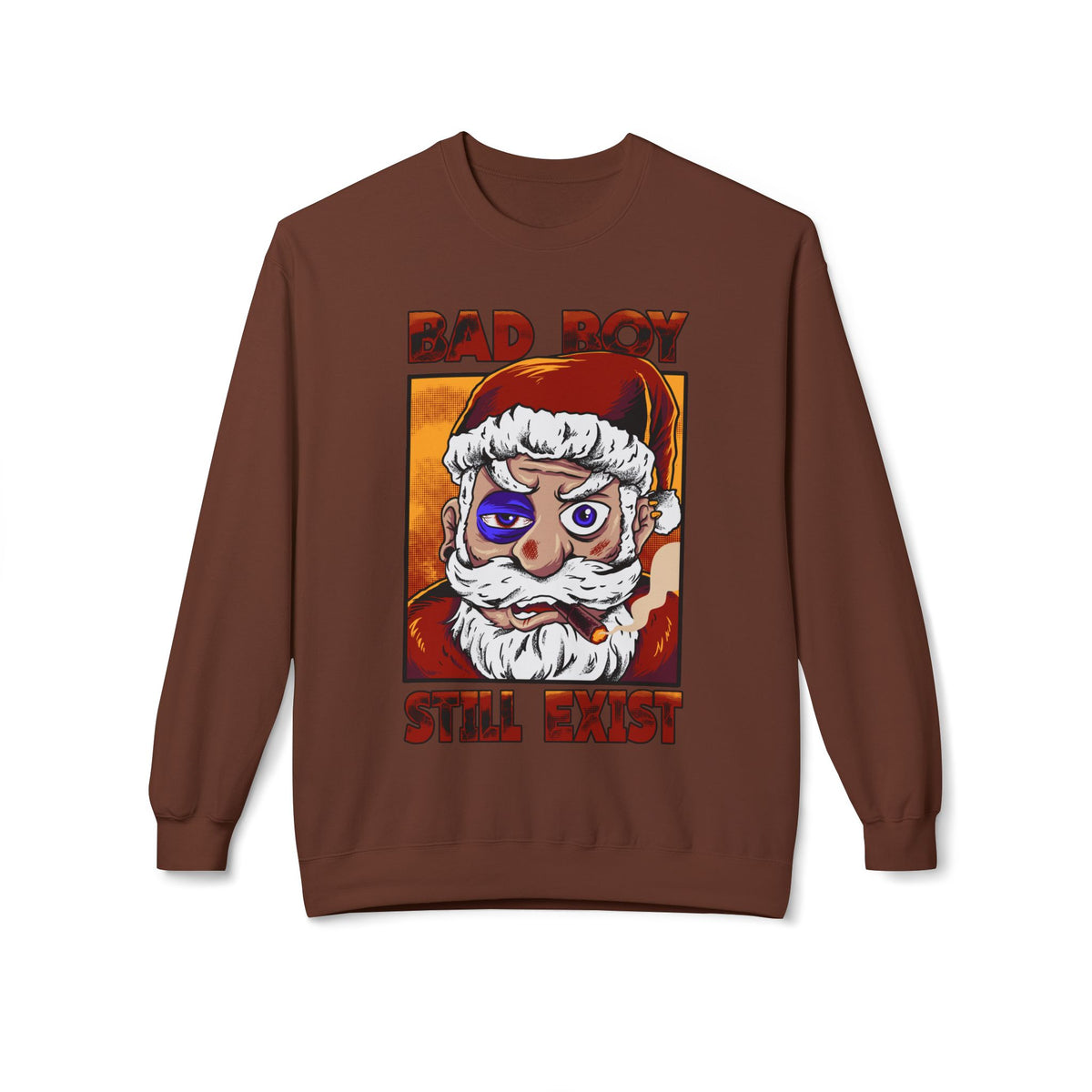 Bad Boy Santa — 'Bad Boy Still Exist' Christmas Crewneck Sweatshirt