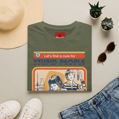 Retro Science Tee — "Let's Find a Cure for Stupid People" Graphic T-Shirt