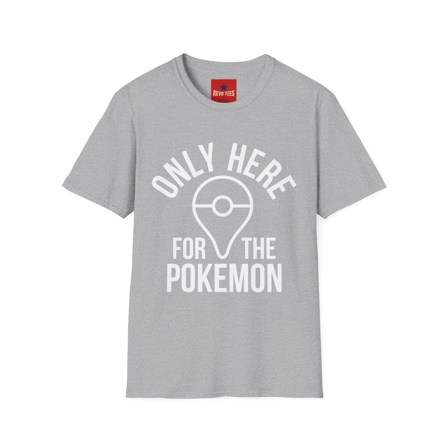 Only Here for the Poke T-Shirt