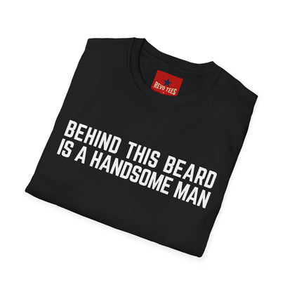 Beard T-Shirt — "Behind This Beard Is A Handsome Man" Funny Graphic Tee