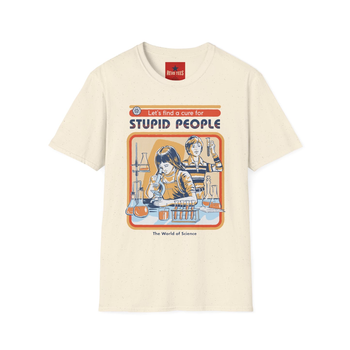 Retro Science Tee — "Let's Find a Cure for Stupid People" Graphic T-Shirt