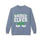 Raised by Elves Sweatshirt – Christmas Funny Holiday Crewneck