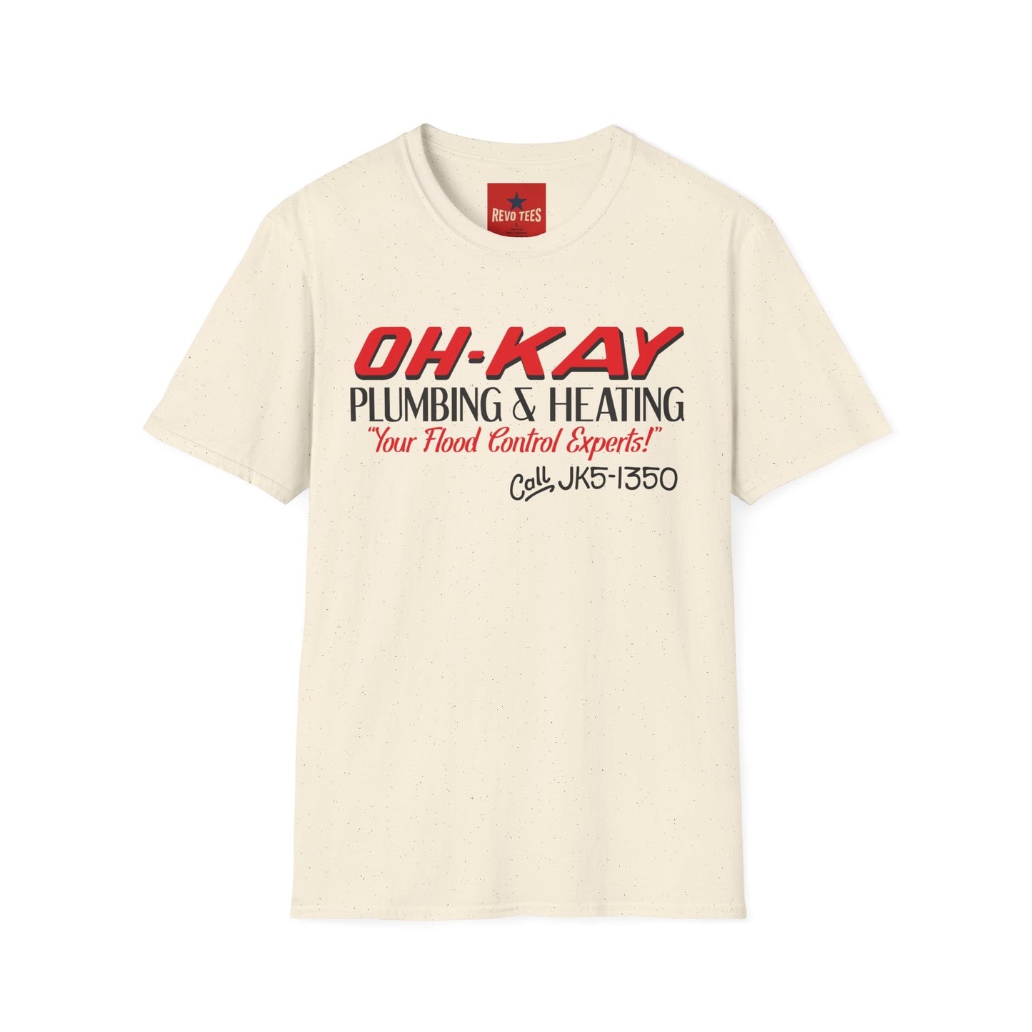 T-Shirt — OH-KAY Plumbing & Heating "Your Flood Control Experts!"