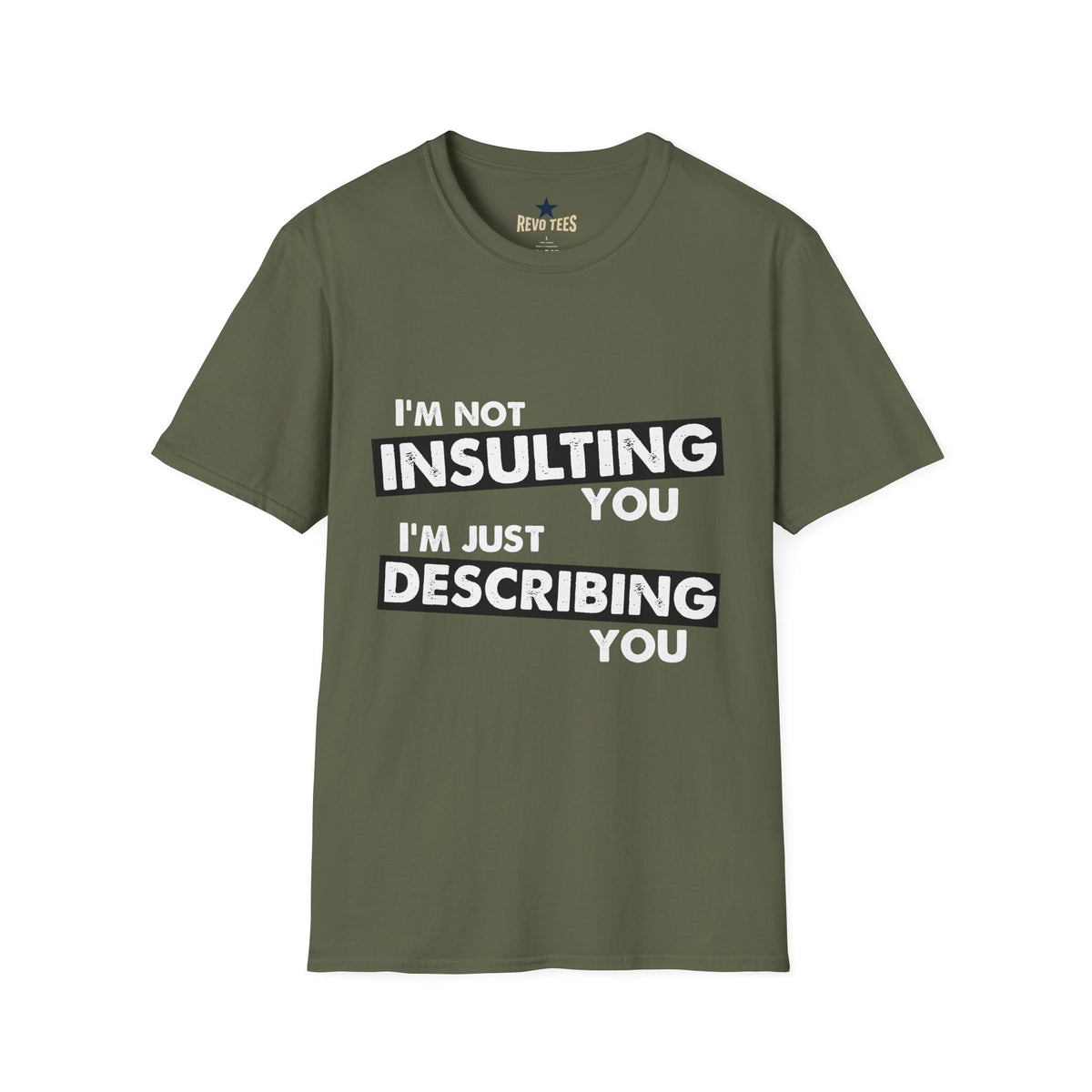 Revotees Insulting Unisex Softstyle T-Shirt - alternate view 4
