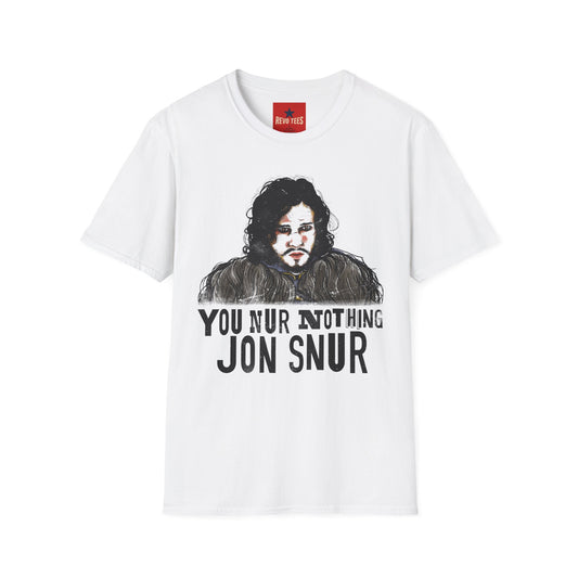 Jon Snur Portrait T-Shirt — "You Nur Nothing, Jon Snur" Fan Tee