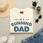Running Dad T-Shirt — "I’m a Running Dad" Funny Athletic Father’s Tee