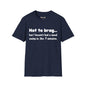 Revotees Mood Swing Not to Brag But I Haven T Had a Mood Swing in Like 7 Minutes T-Shirt - alternate view 8