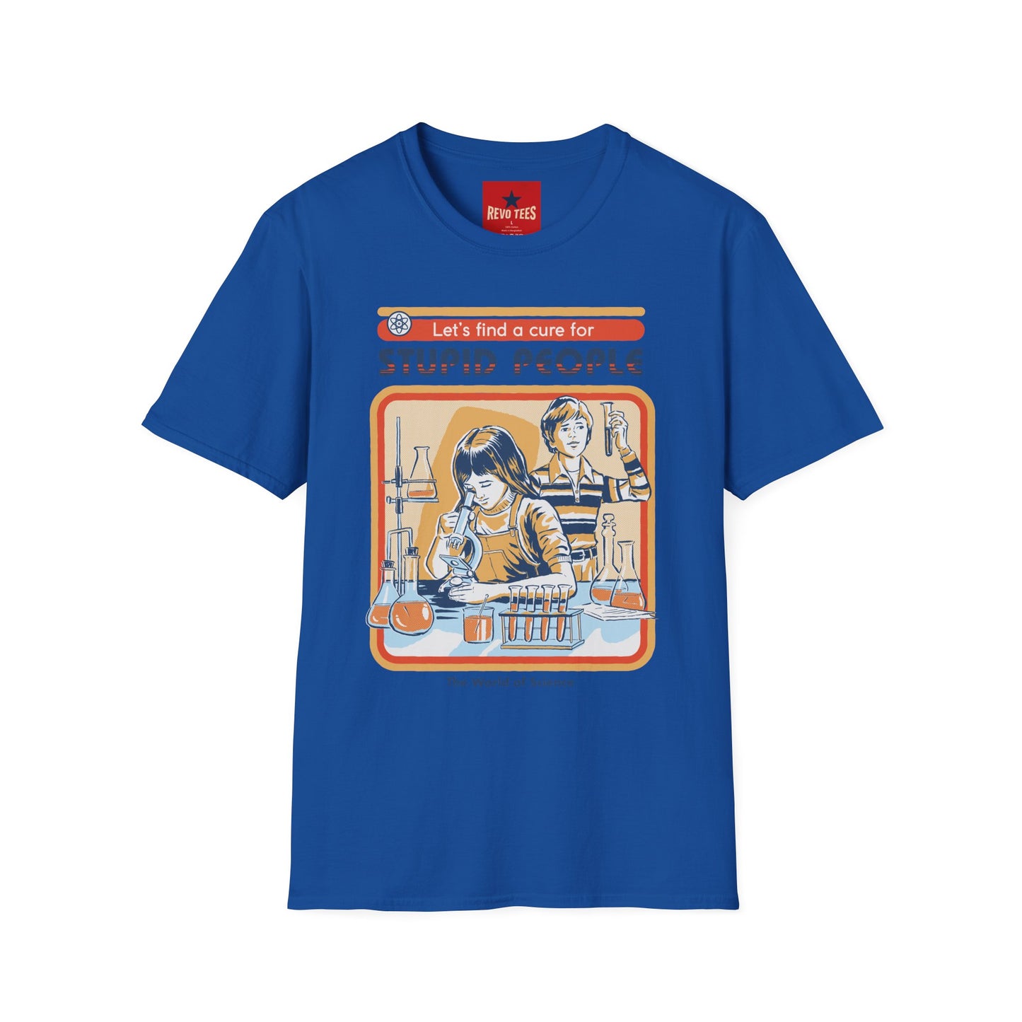 Retro Science Tee — "Let's Find a Cure for Stupid People" Graphic T-Shirt
