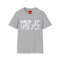Dopr it like It's Your Hopes & Dreams Unisex Softstyle T-Shirt