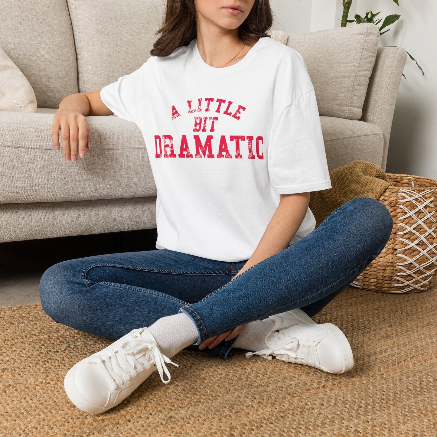A Little Bit Dramatic T-Shirt — Playful Quote Graphic Tee