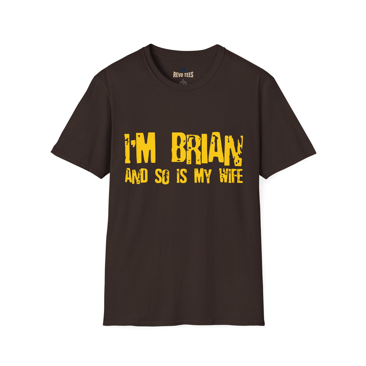 Revotees Im Brian and So Is My Wife Funny Couples Name Shirt T-Shirt - alternate view 5