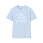 Revotees I See Dumb People Unisex Softstyle T-Shirt - alternate view 6
