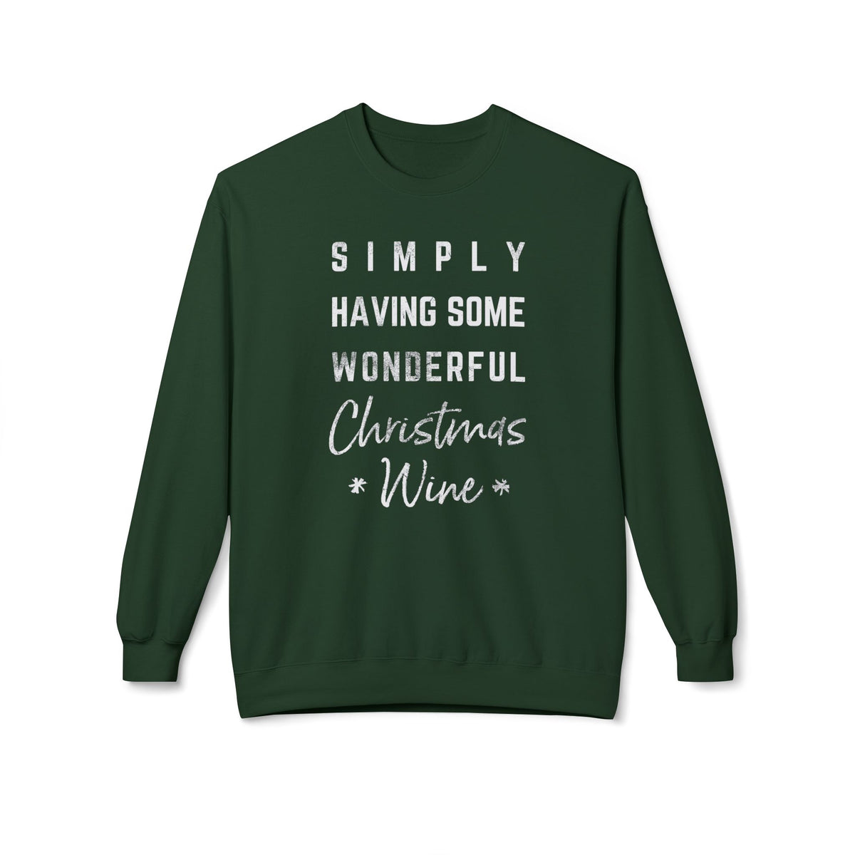 Christmas Wine Sweatshirt - "Simply Having Some Wonderful Christmas Wine" Holiday Crewneck