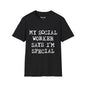 Revotees My Social Worker Says Im Special Unisex Softstyle T-Shirt - alternate view 2