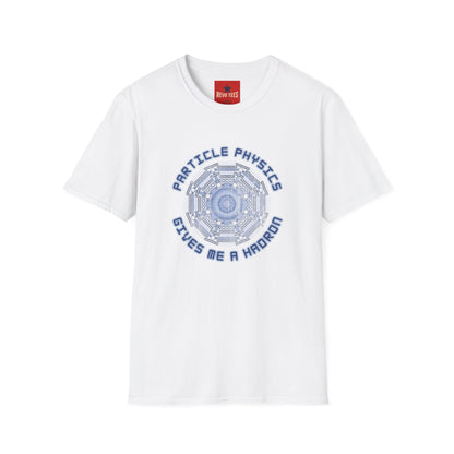 Particle Physics Gives Me a Hadron T-Shirt