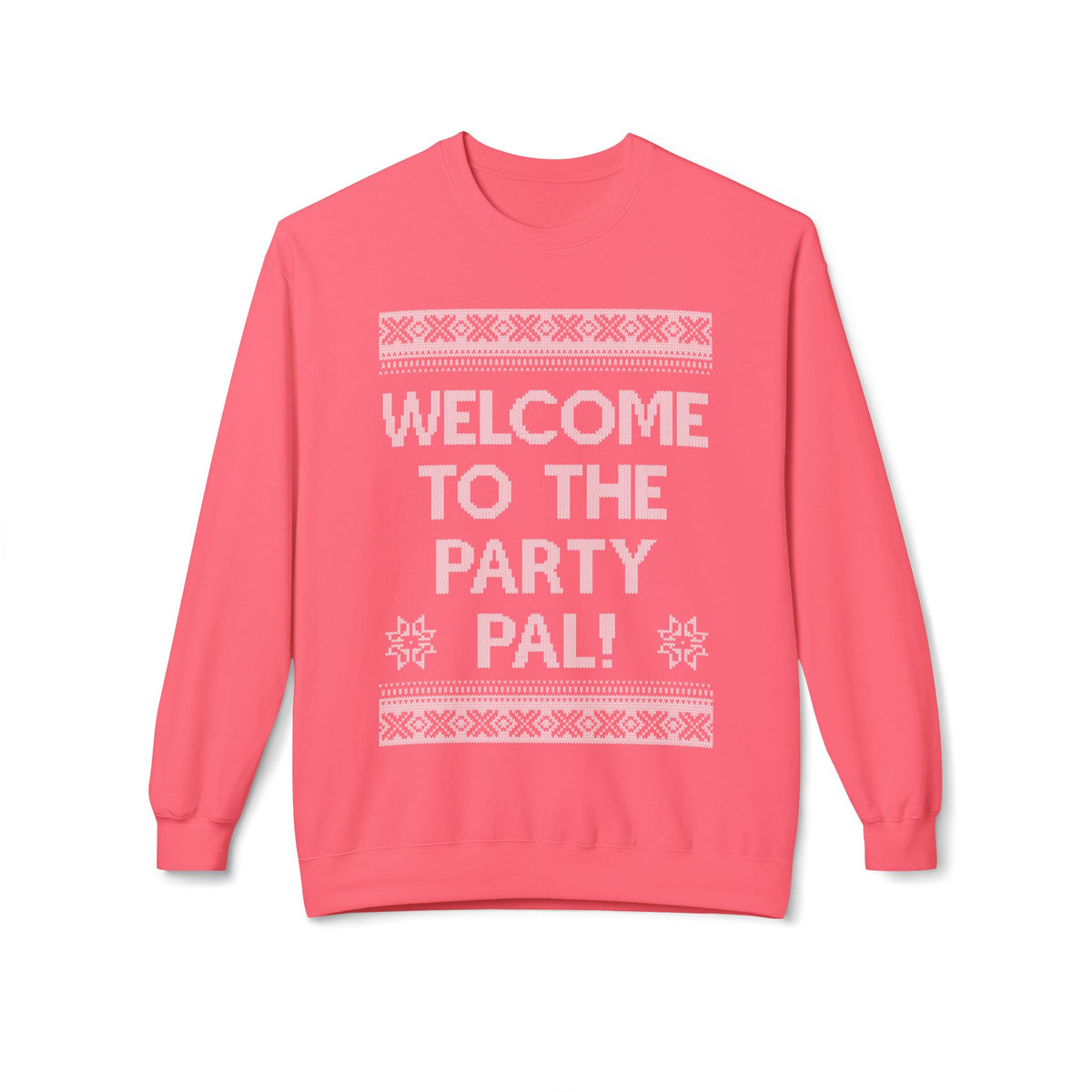"Welcome to the Party Pal!" Holiday Ugly Sweater Design Crewneck Sweatshirt