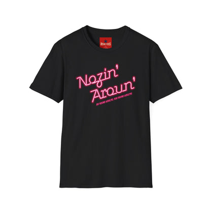 Nozin' Aroun' T‑Shirt — Retro Pink Script Casual Tee