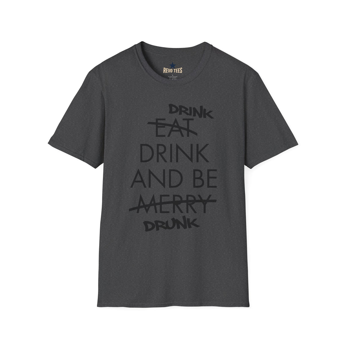 Revotees Drink Be Drunk Softstyle T-Shirt - alternate view 5