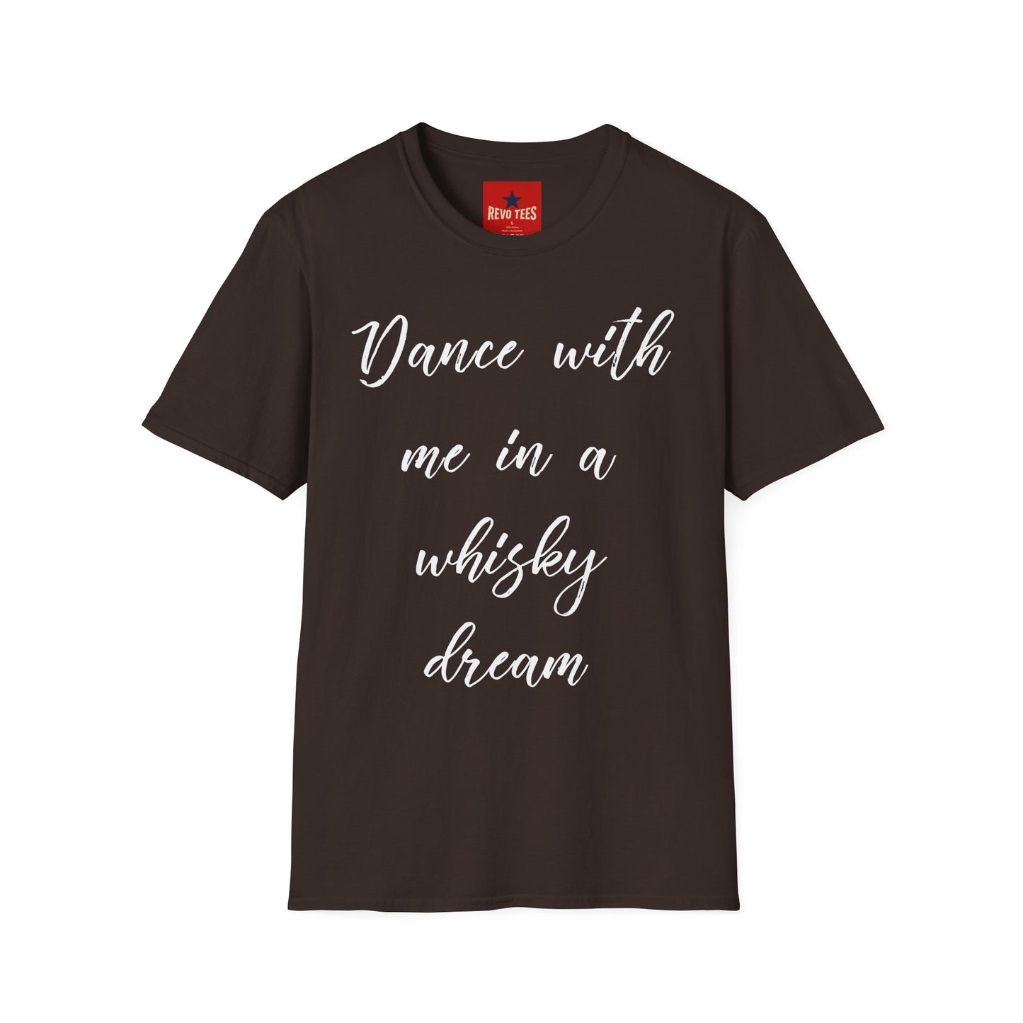 Dance With Me in A Whisky Dream - Unisex Softstyle T-Shirt