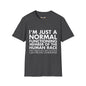 Revotees Im Just Normal Unisex Softstyle T-Shirt - alternate view 5