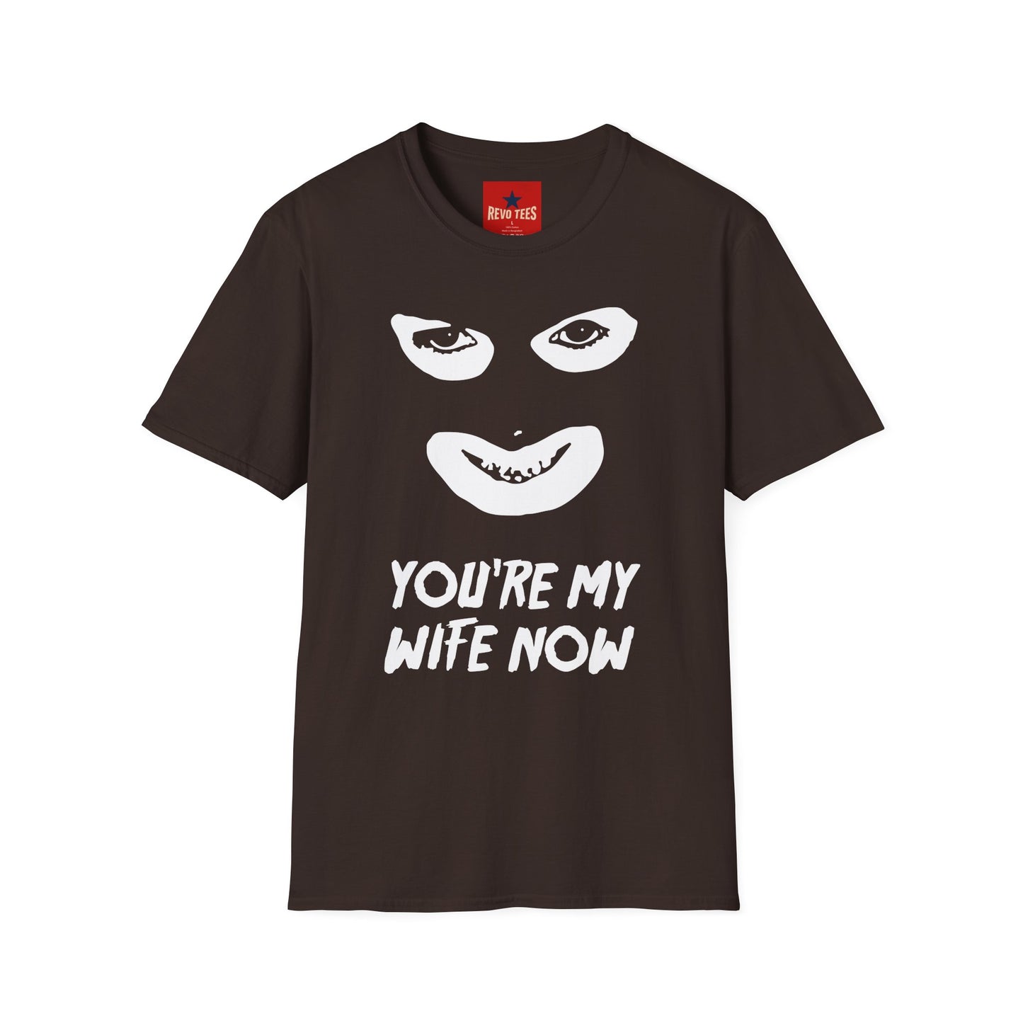 You're My Wife Now T-Shirt — Creepy Mask Face Graphic Tee for Horror Fans