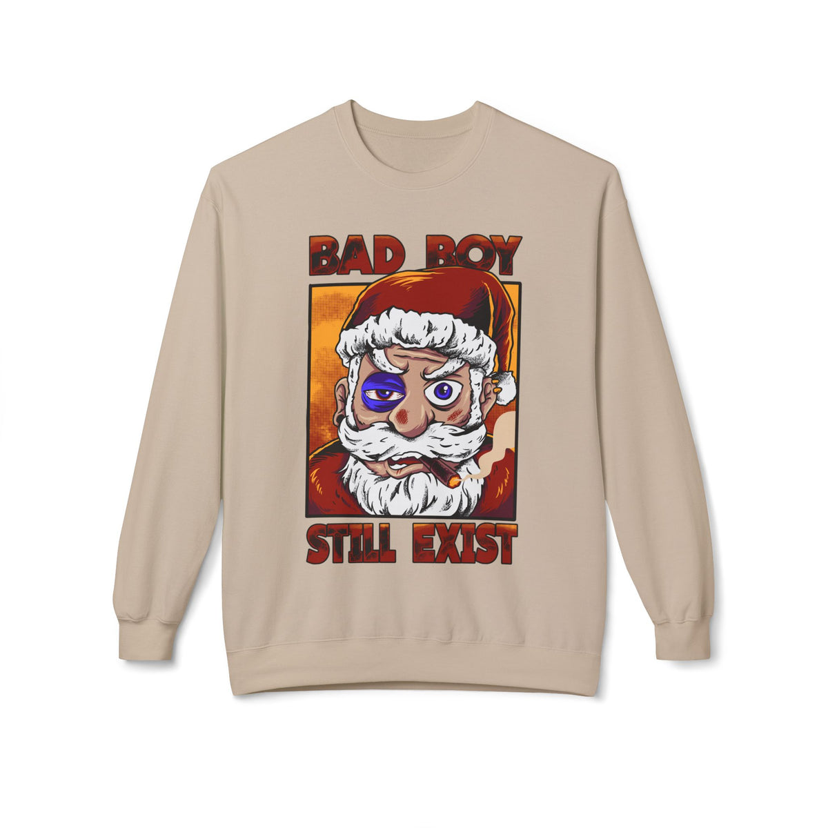 Bad Boy Santa — 'Bad Boy Still Exist' Christmas Crewneck Sweatshirt