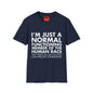 I'm Just Normal - Unisex Softstyle T-Shirt