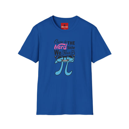 Nerd Side Pi T-Shirt — "Come to the Nerd Side We Have Pi" Math Graphic Tee
