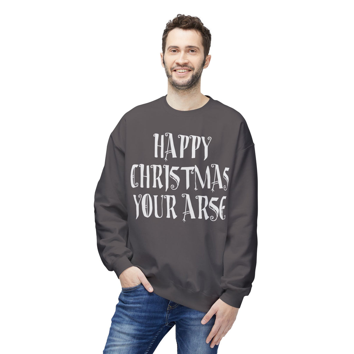 Funny Christmas Crewneck Sweatshirt — "Happy Christmas Your Arse" Holiday Sweater