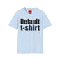 Default T-Shirt Graphic Tee — Minimalist Statement Shirt