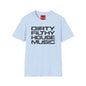 House Music T-Shirt — "Dirty Filthy House Music" Graphic Tee for DJs & EDM Fans