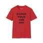 Revotees Dance Your Ass Off Bold Motivational Dance T-Shirt - alternate view 8