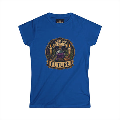 Fortune Teller Tee - "Ask Me About Your Future" Mystic Crystal Ball Women's T-Shirt