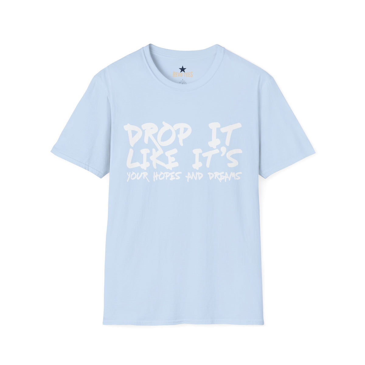 Revotees Dopr It Like Its Your Hopes Dreams Unisex Softstyle T-Shirt - alternate view 6