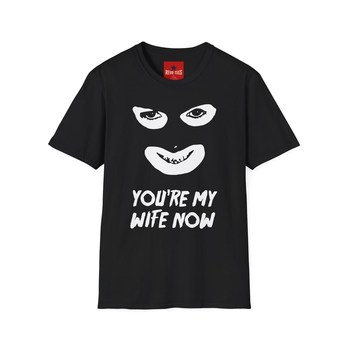 You're My Wife Now T-Shirt — Creepy Mask Face Graphic Tee for Horror Fans