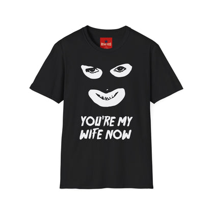 You're My Wife Now T-Shirt — Creepy Mask Face Graphic Tee for Horror Fans