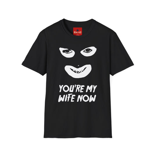 You're My Wife Now T-Shirt — Creepy Mask Face Graphic Tee for Horror Fans