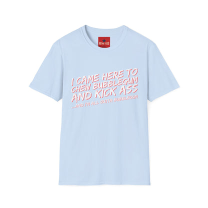 Chew Bubblegum and Kick Ass T-Shirt — Funny Retro Slogan Tee