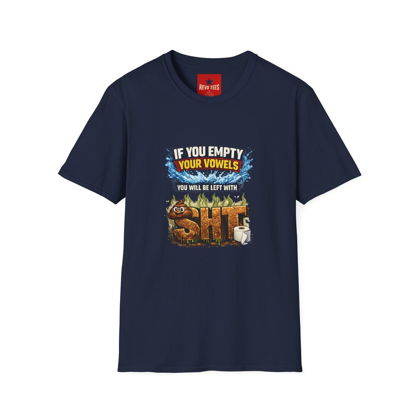 If You Empty Your Vowels Funny Graphic T-Shirt — Humorous Toilet Joke Tee