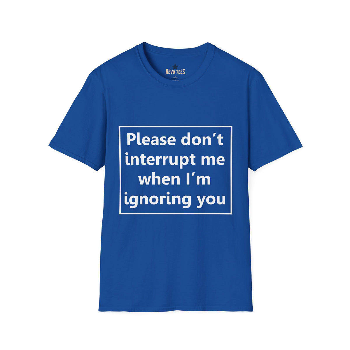Revotees Please Dont Interrupt Me Unisex Softstyle T-Shirt - alternate view 7
