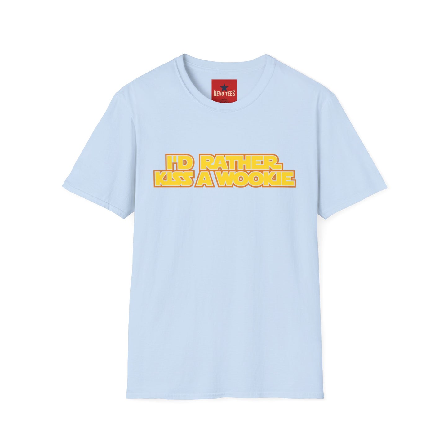 I'd Rather Kiss a Wookiee T-Shirt