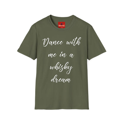 Dance With Me in A Whisky Dream - Unisex Softstyle T-Shirt