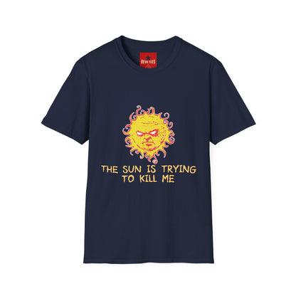 T‑Shirt — Angry Sun Graphic Tee "The Sun Is Trying To Kill Me"