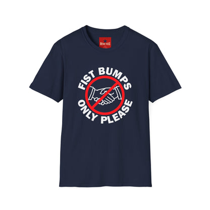 T-Shirt — “Fist Bumps Only Please” Graphic Tee