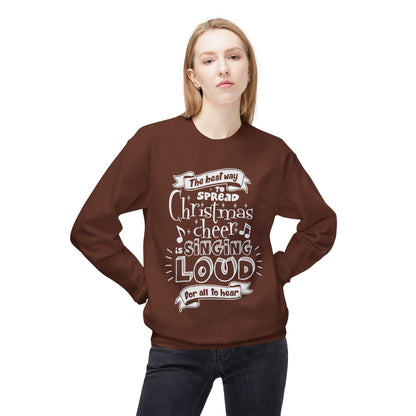 Christmas Cheer Crewneck Sweatshirt – "The Best Way to Spread Christmas Cheer is Singing Loud" Holiday Sweater
