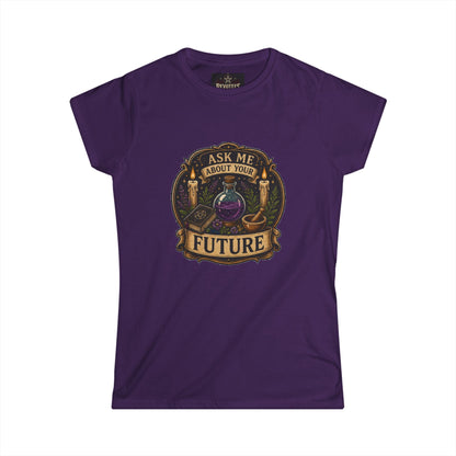 Fortune Teller Tee - "Ask Me About Your Future" Mystic Crystal Ball Women's T-Shirt