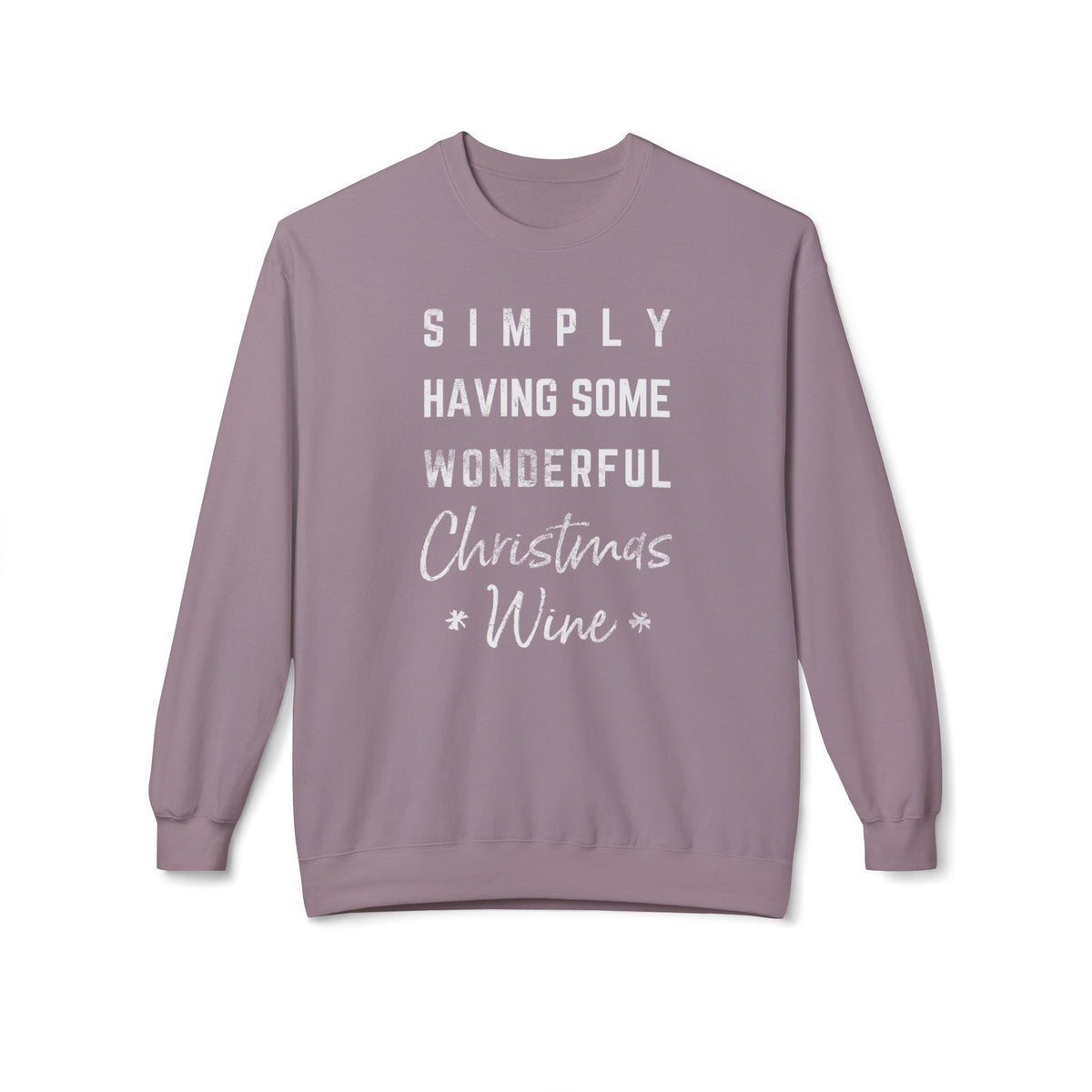 Christmas Wine Sweatshirt - "Simply Having Some Wonderful Christmas Wine" Holiday Crewneck